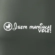 Jsem maminka vole!