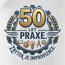 50 let praxe - zbytek je improvizace