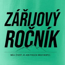 Zářijový ročník. Můj život je jen pauza mezi kopci.
