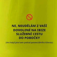 Dovolená na Ibize není služební cesta