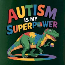 Stojící Rex Autism is my superpower