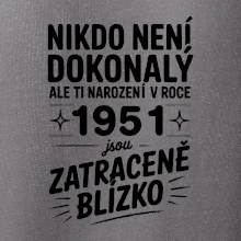 Nikdo není dokonalý ale ti narození v roce 1951 jsou zatraceně blízko