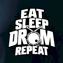 Eat sleep drum repeat - minimalistický bubenický slogan