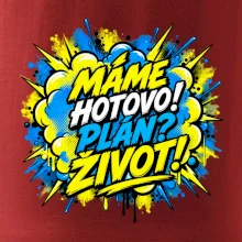 MÁME HOTOVO. Plán Život