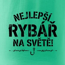NEJLEPŠÍ RYBÁŘ NA SVĚTĚ!