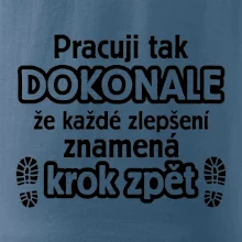 Pracuji dokonale krok zpět