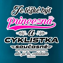 Je těžké být princezna - cyklistka