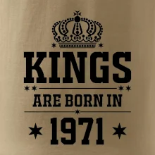 Kings are born in 1971