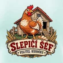 Slepičí šéf velitel kurníku