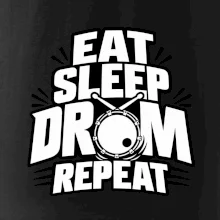 Eat sleep drum repeat - minimalistický bubenický slogan