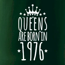 Queens are born in 1976