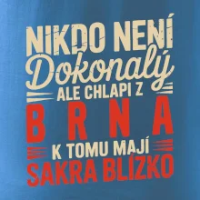 Nikdo není dokonalý ale chlapi z Brna k tomu mají sakra blízko