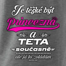Je těžké být princezna - teta