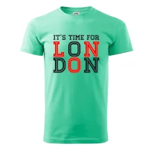 Its time for LONDON Its time for LONDON