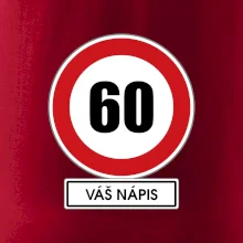 Dopravní značka - rychlost 60 - váš nápis