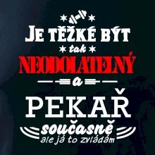 Je těžké být neodolatelný pekař