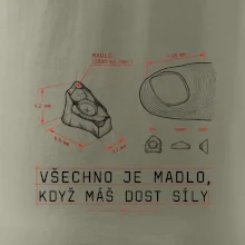 Všechno je madlo když máš dost síly