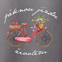 Pěknou jízdu životem 70