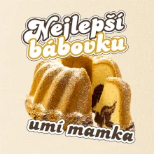 Nejlepší bábovku umí mamka