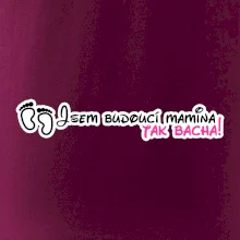 Jsem budoucí mamina - tak bacha!
