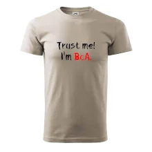 Trust me I´m  BcA. / Věř mi jsem BcA. Trust me I´m  BcA. / Věř mi jsem BcA.