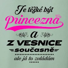 Je těžké být princezna z vesnice