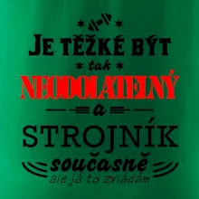 Je těžké být neodolatelný strojník