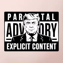 Parental advisory Trump