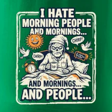 i hate morning people and mornings.... and people... - barevný obrázek