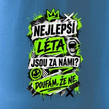 NEJLEPŠÍ LÉTA JSOU ZA NÁMI -  DOUFÁM, ŽE NE