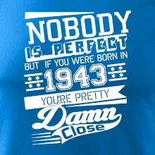 Nobody is perfect - 1943