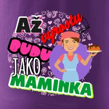 Až vyrostu budu jako maminka - cukrářka