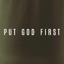 Put God first slabý nápis