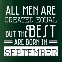 All men are created equal september