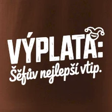 VÝPLATA Šéfův nejlepší vtip