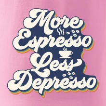 More espresso less depresso