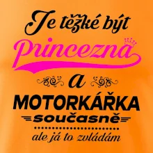 Je těžké být princezna - motorkářka