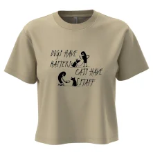 Dogs have masters, cats have staff