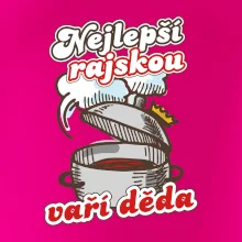 Nejlepší rajskou vaří děda