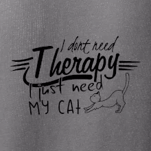 I dont need therapy - i need my cat