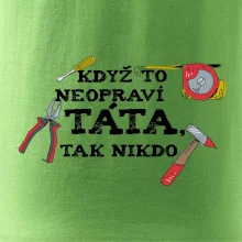 Když to neopraví táta, tak nikdo barevné