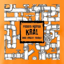 Podejte nářadí, král chce umístit trubku