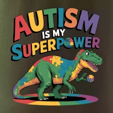 Autism is my superpower dinosaurus