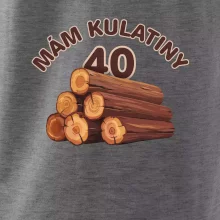 Mám kulatiny 40