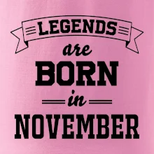 Legends are born in November