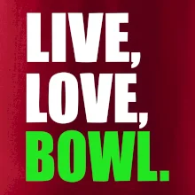Live, Love, Bowl