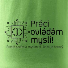 Práci ovládám myslí