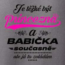 Je těžké být princezna - babička Je těžké být princezna - babička