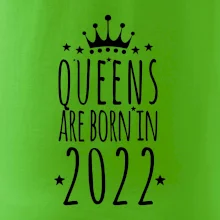 Queens are born in 2022