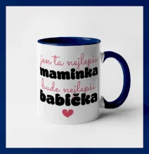 Jen ta nejlepší maminka bude nejlepší babička